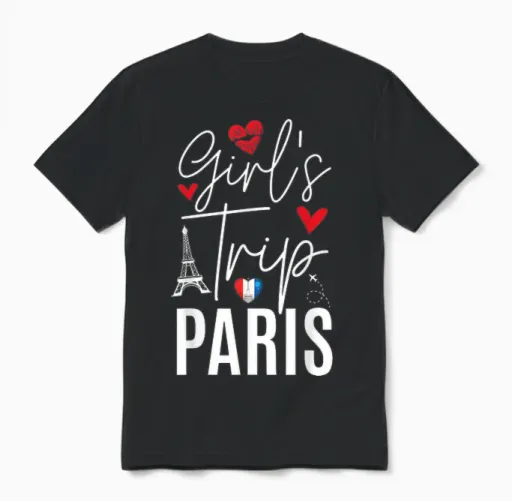 Paris Girls Trip 2026 France Summer Vacation Ladies Weekend Unisex T-Shirt in Black