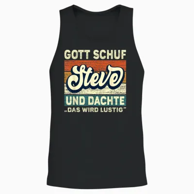 Men's Steve Name Saying - Gott Schuf Steve T-Shirt, Black Unisex Tank Top - Black
