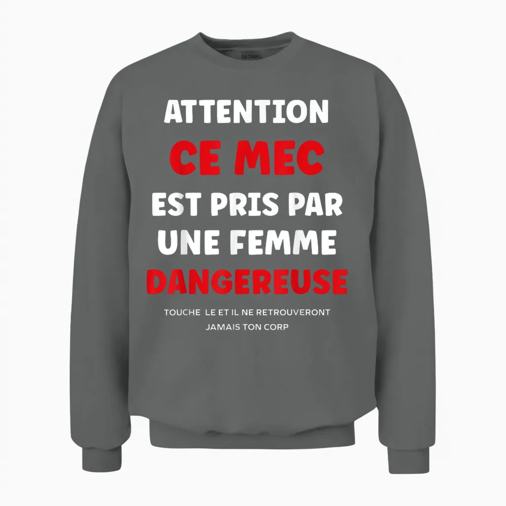 Citation Jalousie Humour Couple Attention Ce Mec Est Pris Unisex Sweatshirt in Graphite Heather