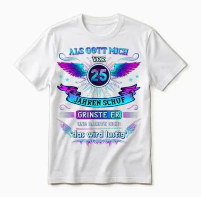 Als Gott Mich Vor 25 Jahren Schuf Grinste Er 25. Geburtstag Unisex T-Shirt - White