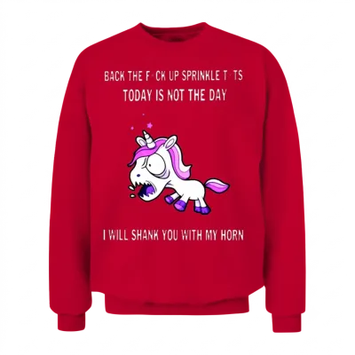 Back the Fuck Up Sprinkle Tits Today Is Not the Da Unisex Sweatshirt - Red