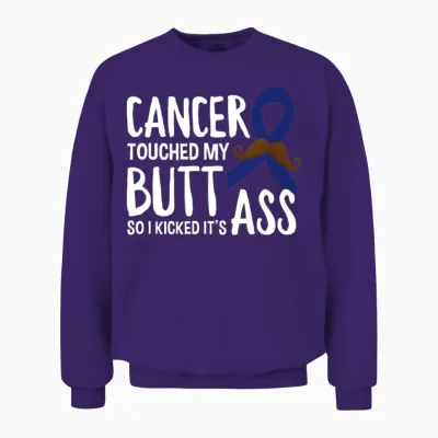 Cancer Touched My Butt Funny Colon Cancer Warrior Unisex Sweatshirt - Purple