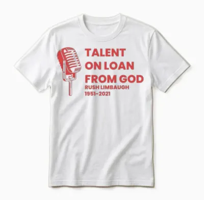 Rush Limbaugh : Talent on Loan from God Unisex T-Shirt - White