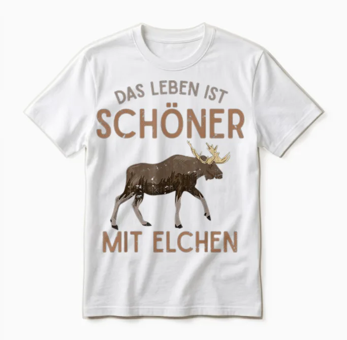 Das Leben Ist Schöner Mit Elchen Schweden Tier Elch Unisex T-Shirt in White