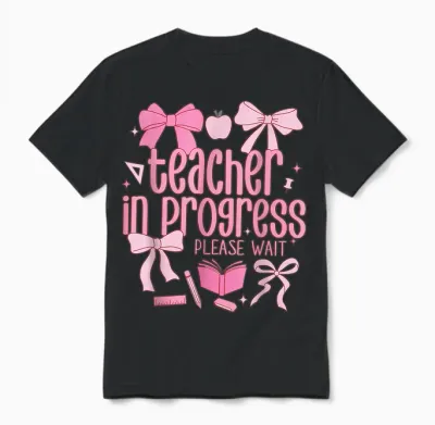 Women Teacher in Progress Coquette Pink Bow Future Teacher Unisex T-Shirt - Black