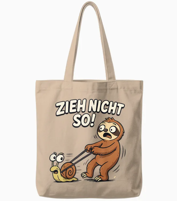 Sloth Humour Saying Zieh Nicht So Faulenzer Funny Tote Bags in Natural