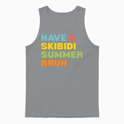 Have a Skibidi Summer Bruh Funny Teacher Last Day Unisex Tank Top - Sport Grey