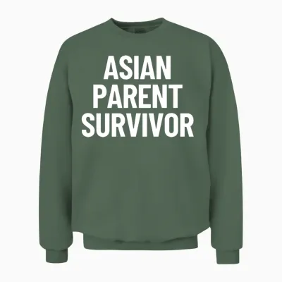 Asian Parent Survivor Funny Asian Stereotype Unisex Sweatshirt - Military Green