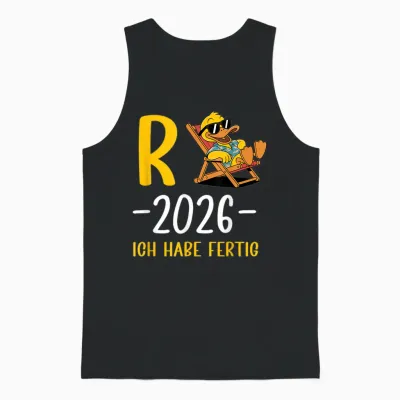 Rente 2026 T-Shirt with German Text "ich Habe Fertig Rentner Und Rentnerin" [german Unisex Tank Top - Black