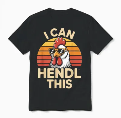 I Can Hendl This Lustiger Huhn Spruch Unisex T-Shirt - Black