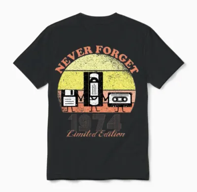 Never Forget 1974 Birthday - Limited Edition - Vin Unisex T-Shirt - Black