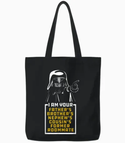 Your Father's Brother's Cousin's Nephew's Former Room Mate Tote Bags - Black