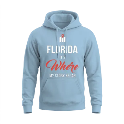 Florida It's Where My Story Began Funny Gift Unisex Hoodie - Light Blue