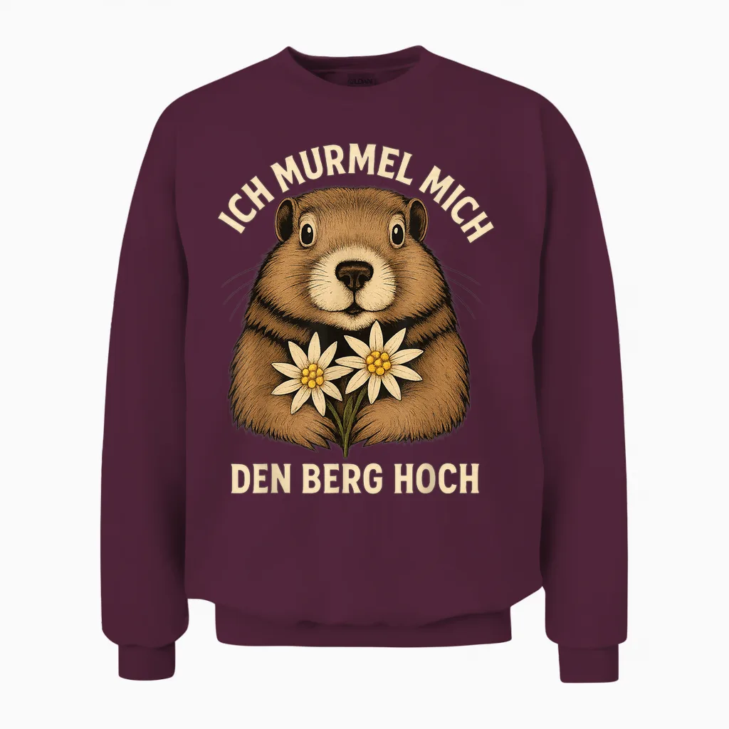Ich Murmel Mich Den Berg Hoch Lustiges Murmeltier Edelweiß Unisex Sweatshirt in Maroon