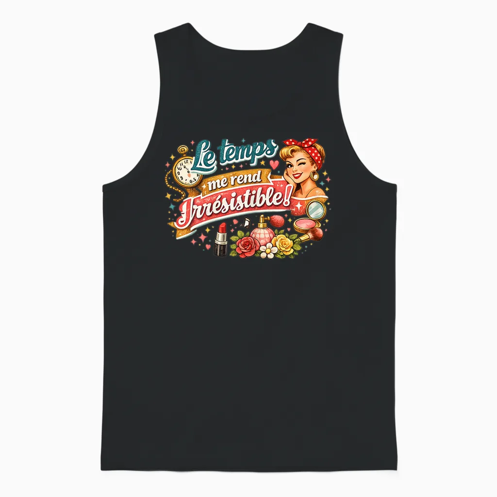 Cadeau Anniversaire Femme Original Humour Drole Irrésistible Unisex Tank Top in Black