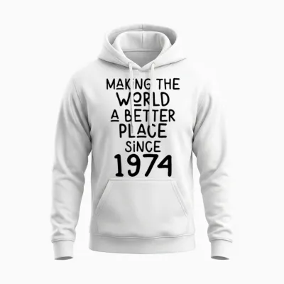 Making the World a Better Place Since 1974 Unisex Hoodie - White