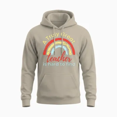 Funny Teacher a Truly Great Teacher Is Hard To Unisex Hoodie - Sand