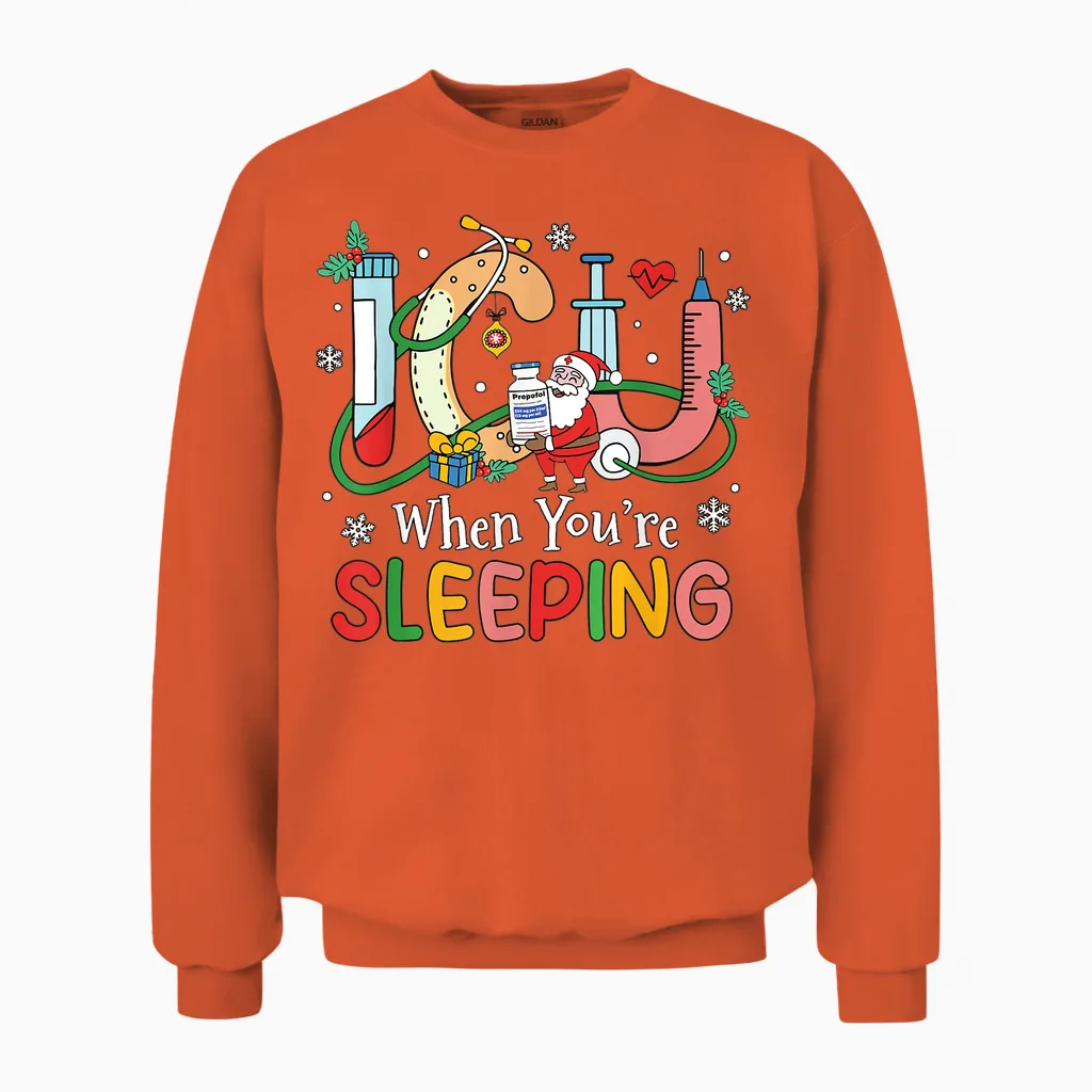 When You're Sleeping Funny Icu Nurse Christmas Unisex Sweatshirt in Orange