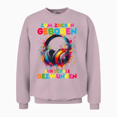 Zum Zocken Geboren Zur Schule Gezwungen Lustiges Gamer Jungs Unisex Sweatshirt - Light Pink