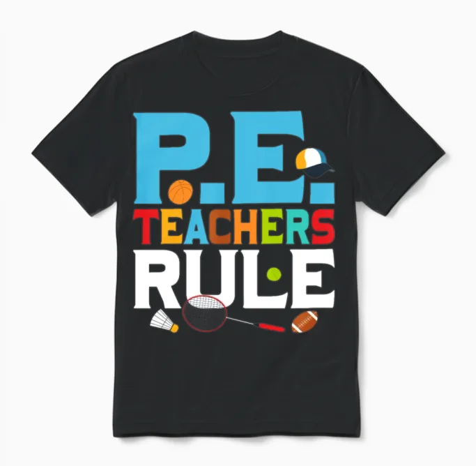 P.e. Teachers Rule School Physical Education Unisex T-Shirt in Black
