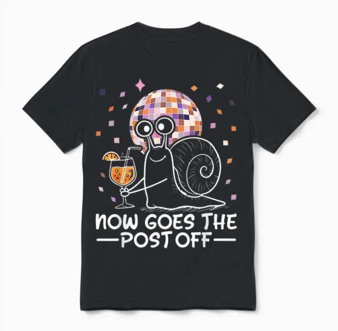 Now Goes the Post off Schnecke Disco Party Lustig Spruch Unisex T-Shirt in Black
