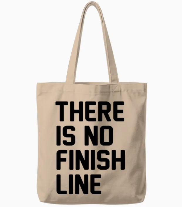 There Is No Finish Line Tote Bags in Natural