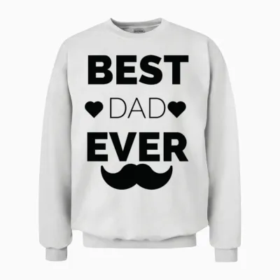 Best Dad Ever Unisex Sweatshirt - White