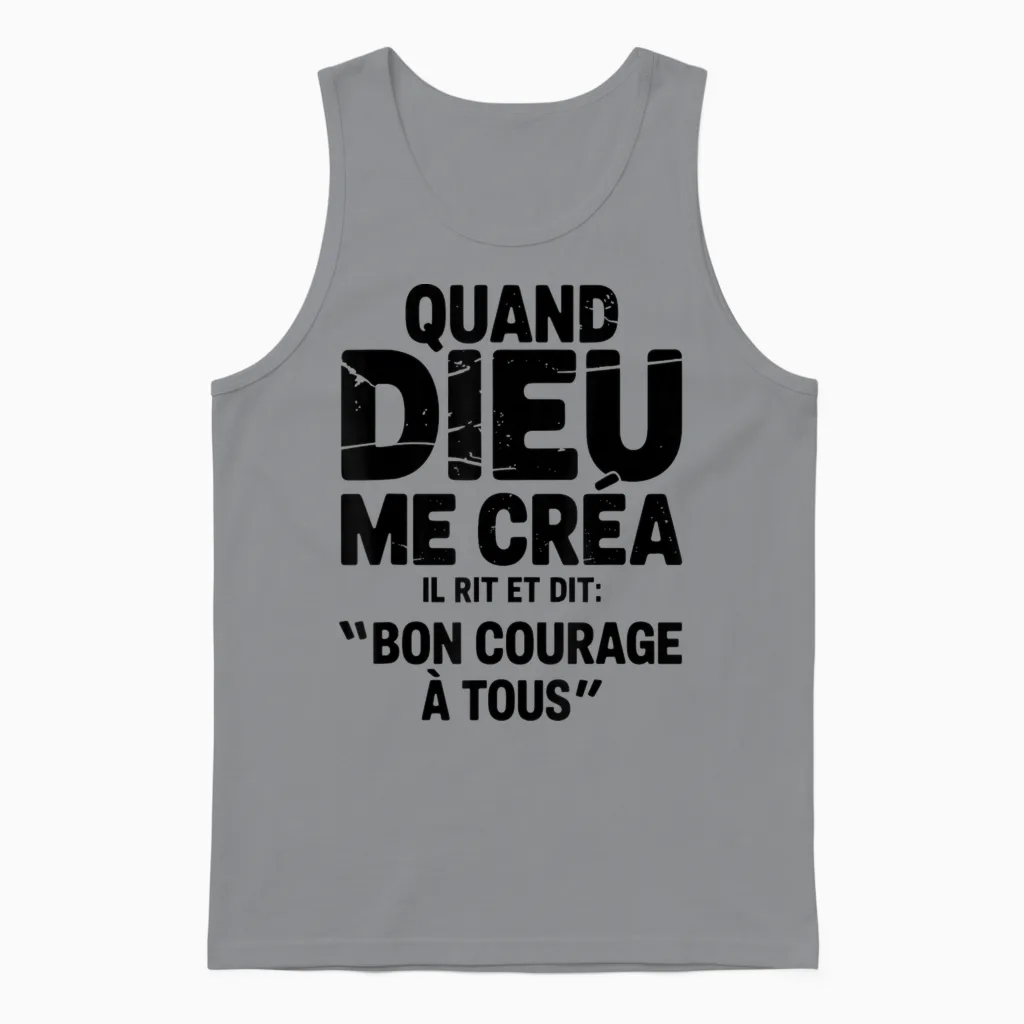 When God Created Me He Says Good Courage Humor Funny Phrase Unisex Tank Top in Sport Grey