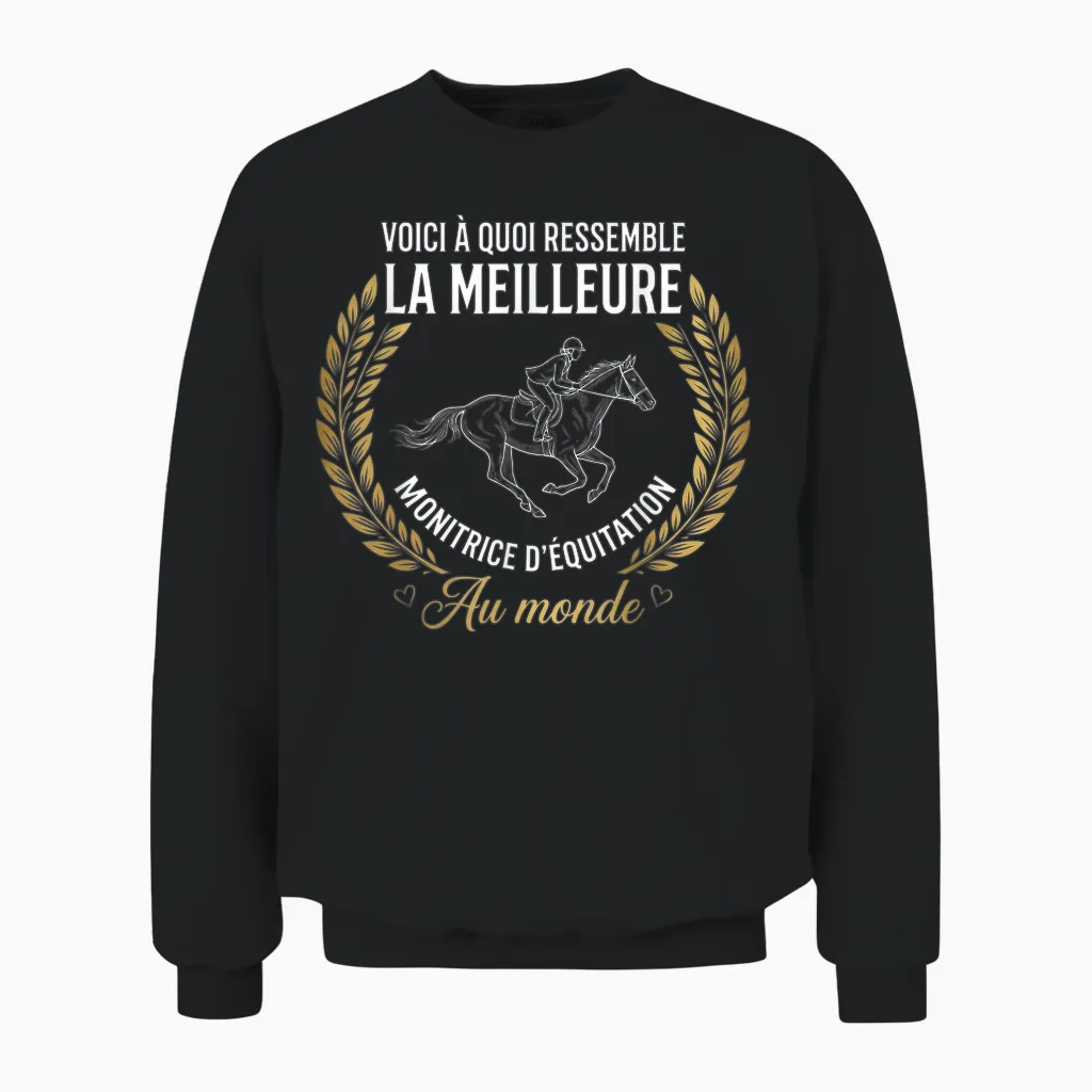 La Meilleure Monitrice D'equitation Au Monde Cheval équestre Unisex Sweatshirt in Black