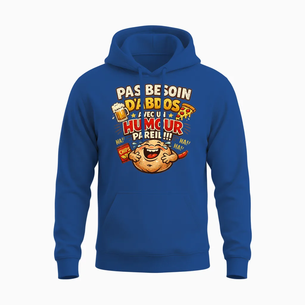 Pas Needs Abdos Humour Birthday Gift Man Original Unisex Hoodie in Royal
