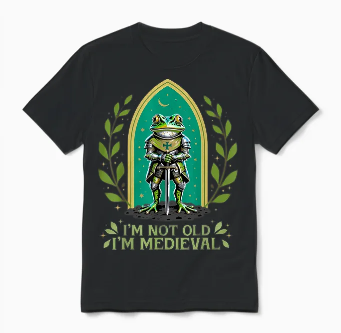 Im Not Old I'm Medieval Funny Frog Knight Fantasy Humour Unisex T-Shirt in Black
