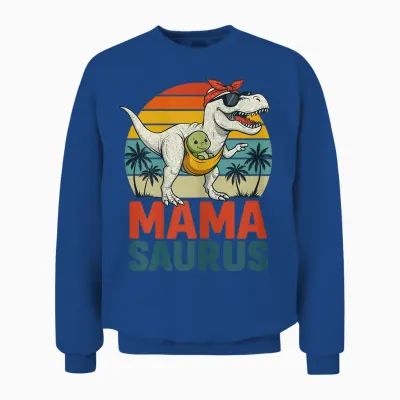 Mamasaurus – Cadeau Drôle Fête Des Mères Original Unisex Sweatshirt - Royal