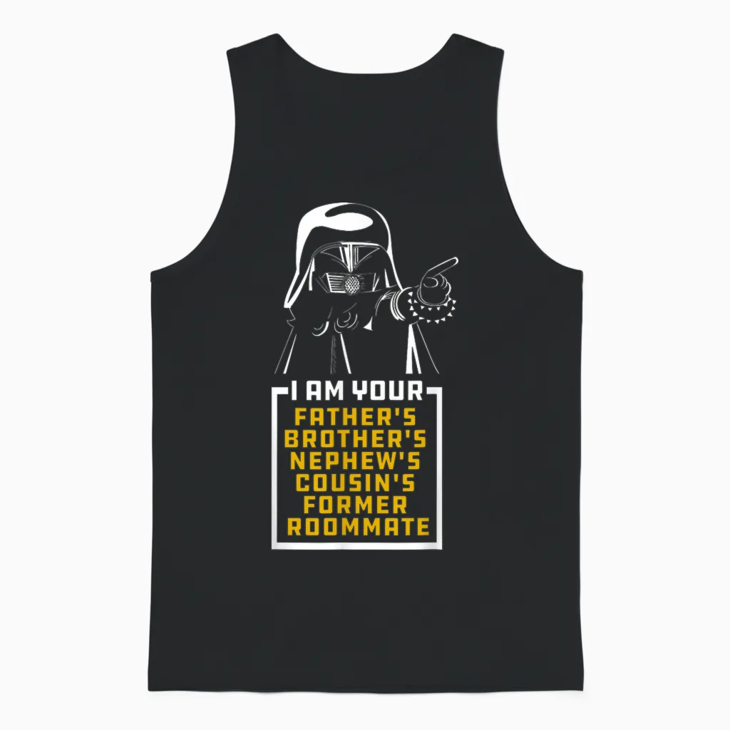 Your Father's Brother's Cousin's Nephew's Former Room Mate Unisex Tank Top in Black