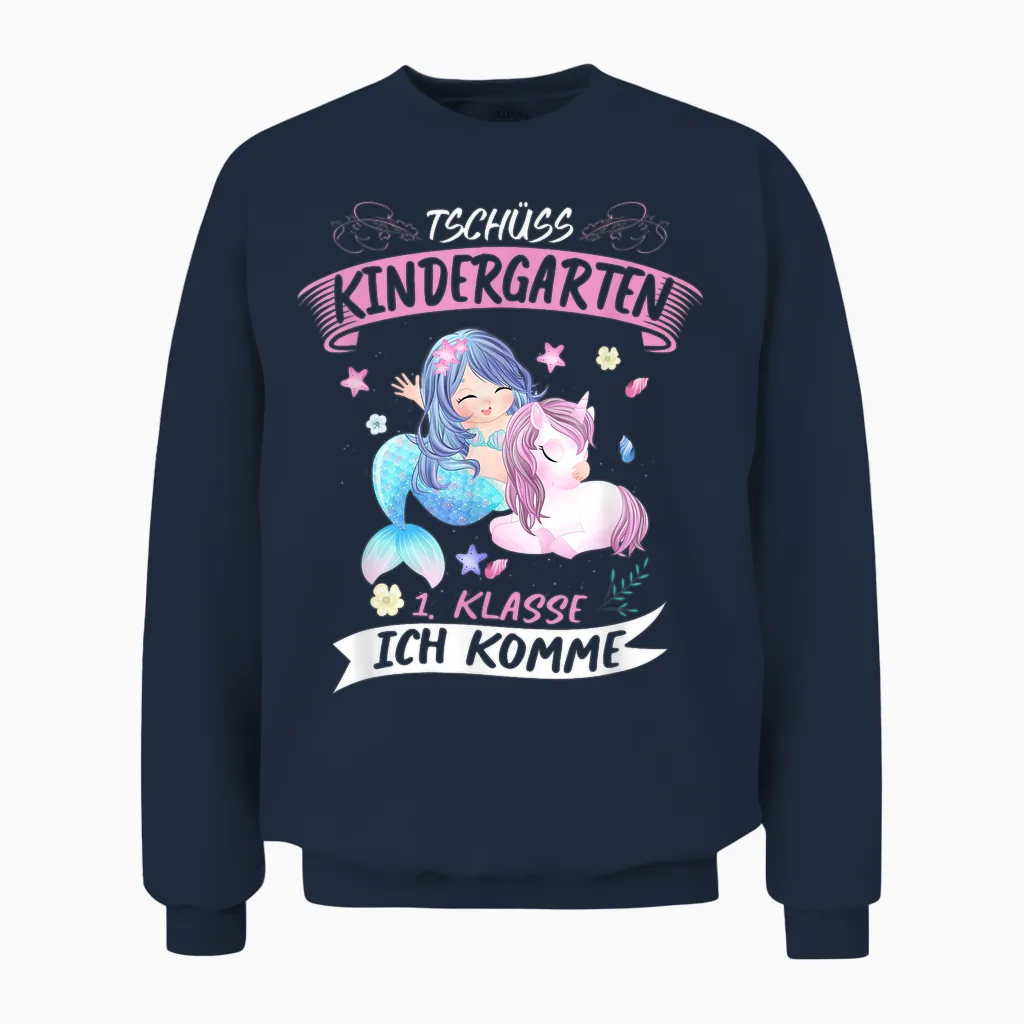 Tschüss Kindergarten 1. Klasse Ich Komme Ende Schulanfang Unisex Sweatshirt in Navy