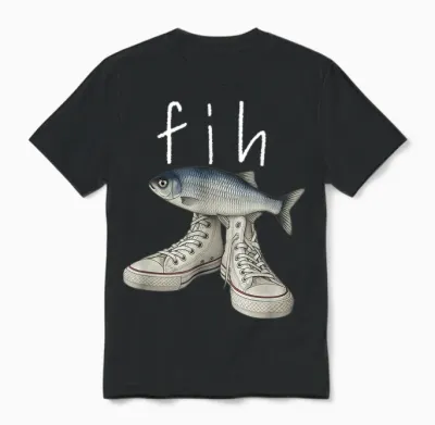 Fih Shoes Fish Funny Fit Wortspiel Meme Fih Calling Humor Unisex T-Shirt - Black