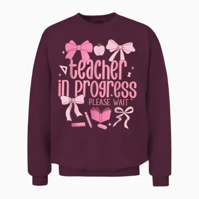 Women Teacher in Progress Coquette Pink Bow Future Teacher Unisex Sweatshirt - Maroon