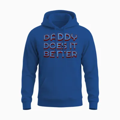 Daddy Does It Better! Unisex Hoodie - Royal