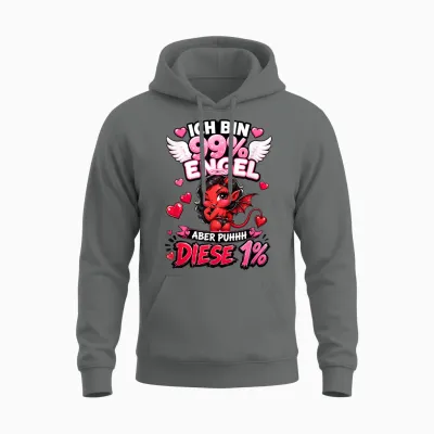Ich Bin 99 Prozent Engel Aber Puhhh Diese 1 Spruch Frau Unisex Hoodie - Graphite Heather