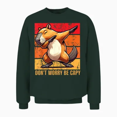 Don't Worry Be Capy Dabbing Capybara Lover Men Boys Kids Woman Unisex Sweatshirt - Forest