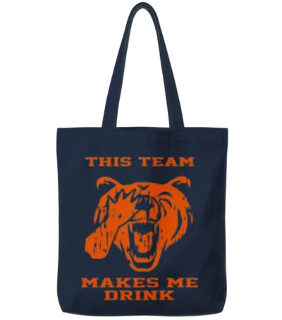 Bears This Team Makes Me Drink Tote Bags - Navy