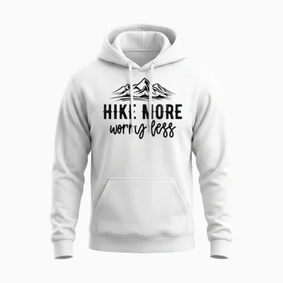 Hike More Worry Less Unisex Hoodie - White
