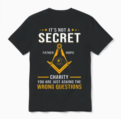 Funny Freemason Masonic Symbol It's Not a Secret Unisex T-Shirt - Black