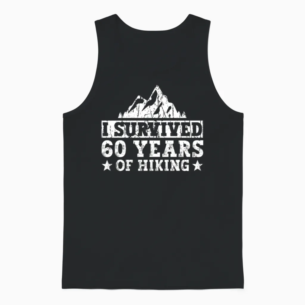 I Survived 60 Years of Hiking - Hiking 60th Unisex Tank Top in Black