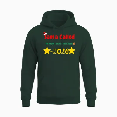 Santa Called He Wants His Cookies Back 2026 Funny Unisex Hoodie - Forest