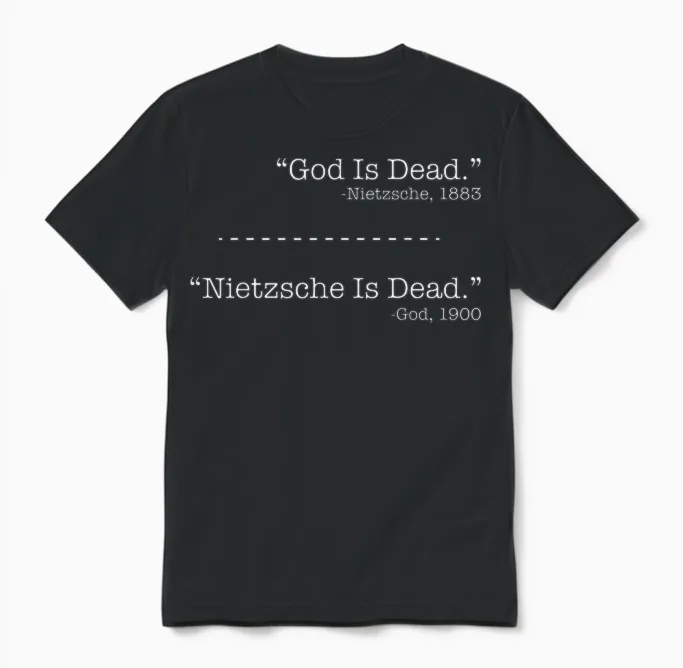 Philosophie Theorie Friedrich Nietzsche Gott Ist Tot -Nietzsche Unisex T-Shirt in Black