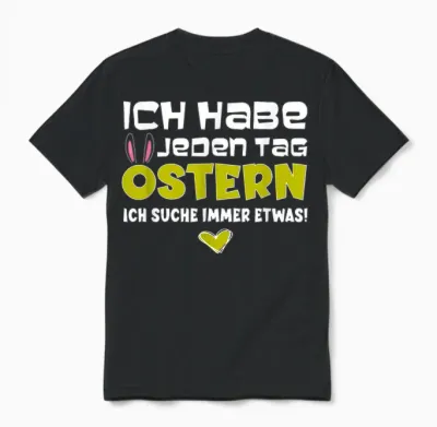 Lustiges Osterhase Ich Habe Jeden Tag Ostern Unisex T-Shirt - Black