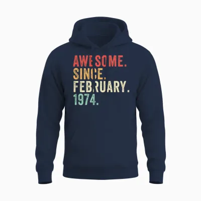 Awesome Since February 1974 Unisex Hoodie - Navy