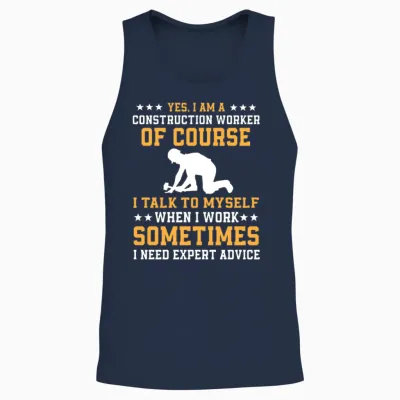 Funny Construction Worker Saying Gift Unisex Tank Top - Navy