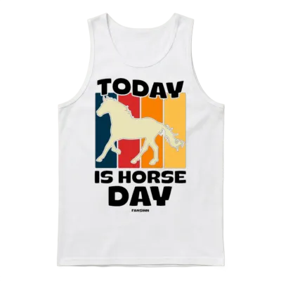 Today Is Horse Day Unisex Tank Top - White