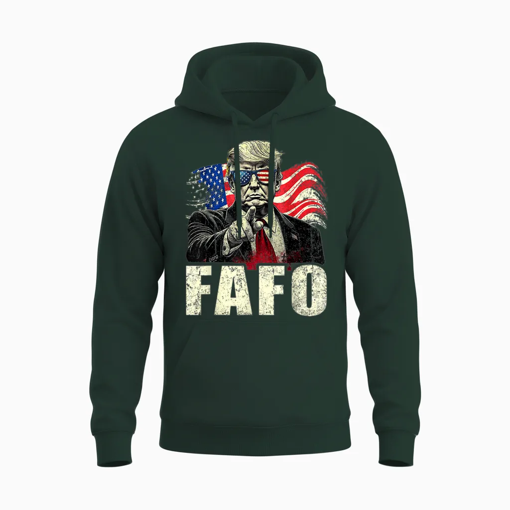Funny Fafo Trump Fafo American Usa Unisex Hoodie in Forest